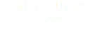 CONSTITUTIONAL
LAW
